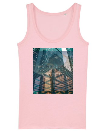 Even When Months And Days Are Long Life Is Short Cotton Pink