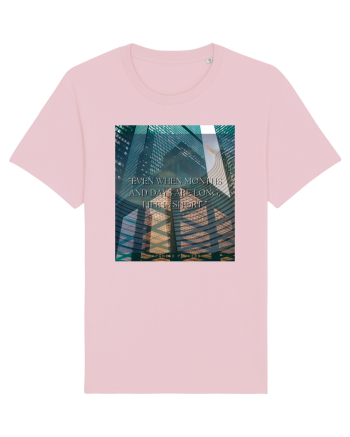 Even When Months And Days Are Long Life Is Short Cotton Pink