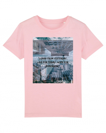 Learn From Yesterday Live For Today Hope For Tomorrow Cotton Pink