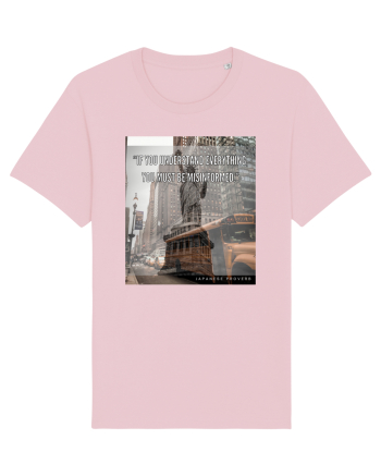 If You Understand Everything You Must Be Misinformed Cotton Pink