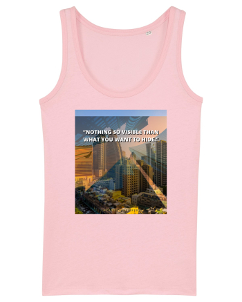 Nothing So Visible  Than What You Want To Hide Cotton Pink