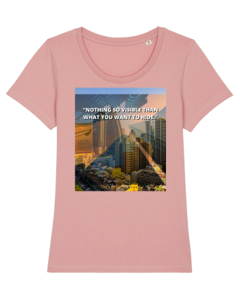 Nothing So Visible  Than What You Want To Hide Canyon Pink