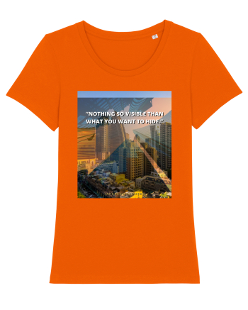 Nothing So Visible  Than What You Want To Hide Bright Orange