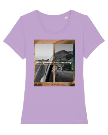 If Love Goes Too Far It Turns Into Cruelty Lavender Dawn