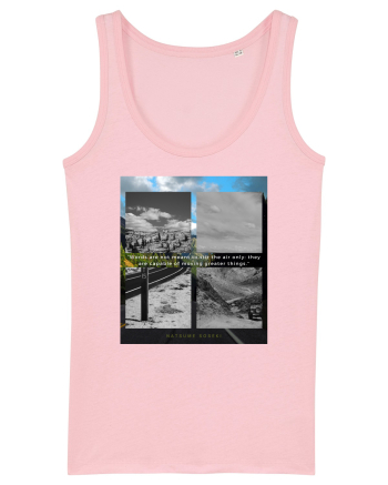 Words Are Not Meant To Stir The Air Only They Are Capable Of Moving Greater Cotton Pink