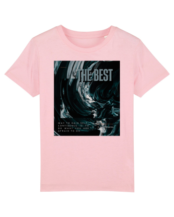 The Best Way To Gain Self-Confidence Is To Do What You Are Afraid To Do Cotton Pink