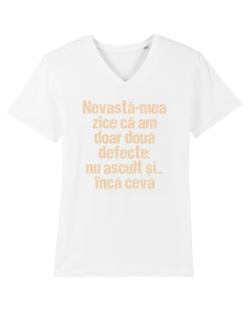 Nevasta-mea zice ca am doar doua defecte White
