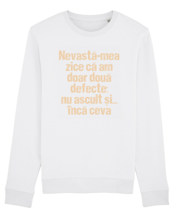 Nevasta-mea zice ca am doar doua defecte White
