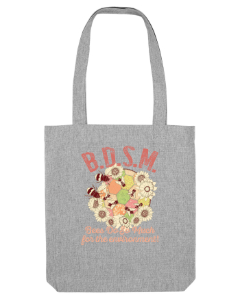 BDSM Bees Do So Much for the environment! Heather Grey