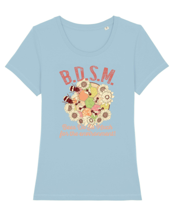 BDSM Bees Do So Much for the environment! Sky Blue