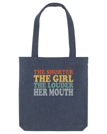 THE SHORTER THE GIRL THE LOUDER HER MOUTH Midnight Blue