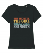 THE SHORTER THE GIRL THE LOUDER HER MOUTH Tricou mânecă scurtă guler larg fitted Damă Expresser