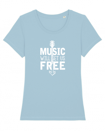Music will set us free. Sky Blue