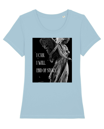 I Can I Will End Of Story Sky Blue