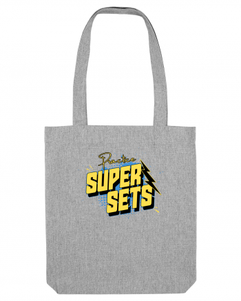 Practice super sets Heather Grey