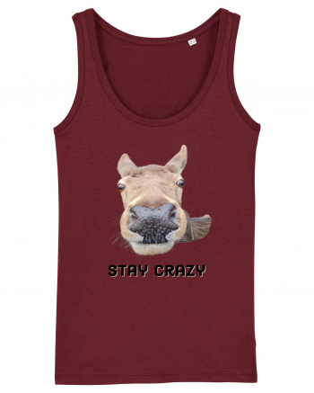 Stay crazy Burgundy