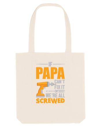 If Papa Can't Fix It We're All Screwed Natural