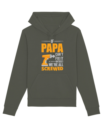 If Papa Can't Fix It We're All Screwed Khaki