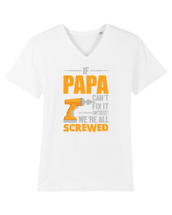 If Papa Can't Fix It We're All Screwed White