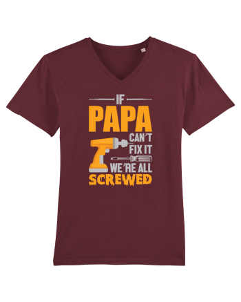 If Papa Can't Fix It We're All Screwed Burgundy