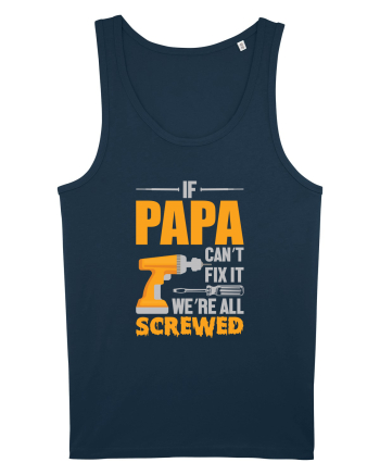 If Papa Can't Fix It We're All Screwed Navy