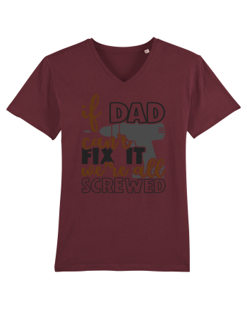 If dad can't fix it we're all screwed Burgundy