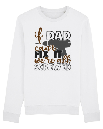 If dad can't fix it we're all screwed White