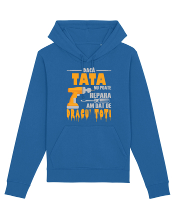 Daca tata nu poate repara am dat de dracu' toti Royal Blue