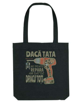 Daca tata nu poate repara am dat de dracu' toti Black