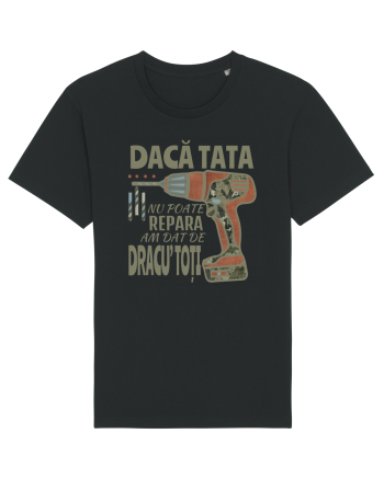 Daca tata nu poate repara am dat de dracu' toti Black