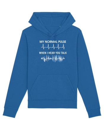 When I hear you talk Royal Blue