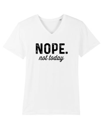 Not today White