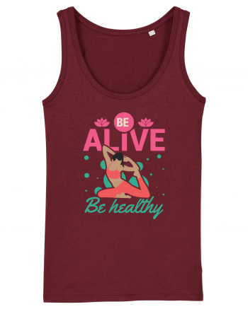 Be Alive be Healthy Burgundy