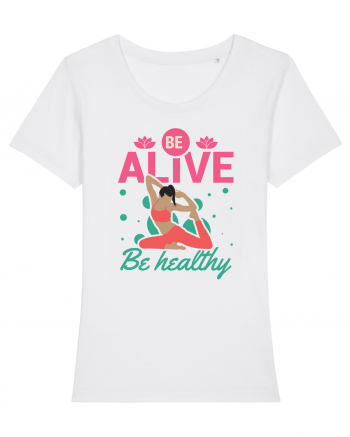 Be Alive be Healthy White