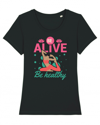 Be Alive be Healthy Black