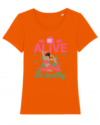 Be Alive be Healthy Bright Orange