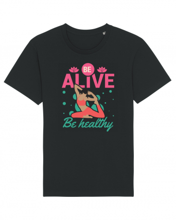 Be Alive be Healthy Black