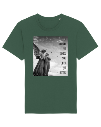 It Doesn t Get Easier You Just Get Better Bottle Green