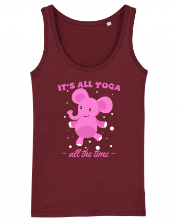 It's All Yoga All the Time Burgundy