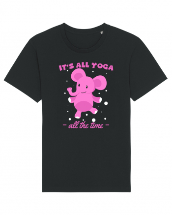 It's All Yoga All the Time Black