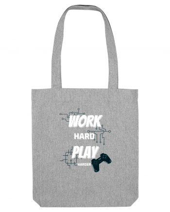 Work Hard Play Harder Heather Grey