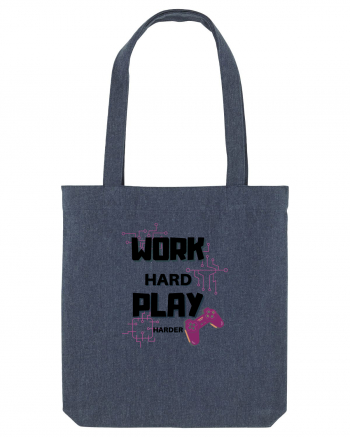 Work Hard Play Harder Midnight Blue