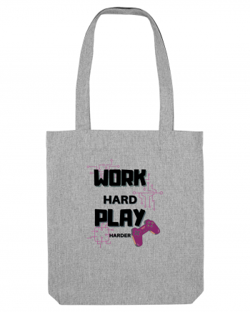 Work Hard Play Harder Heather Grey