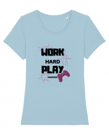 Work Hard Play Harder Sky Blue