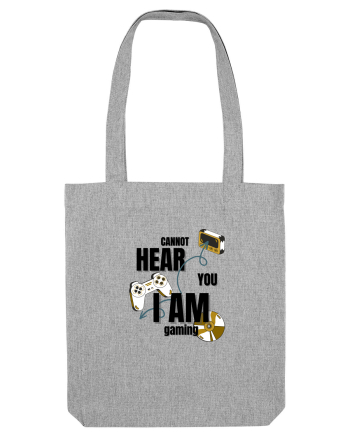 Cannot Hear You I Am Gaming Heather Grey
