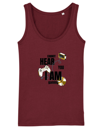 Cannot Hear You I Am Gaming Burgundy