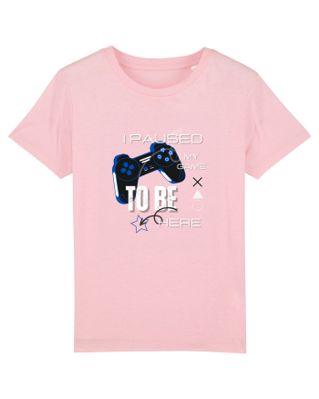 I Paused The Game To Be Here Cotton Pink