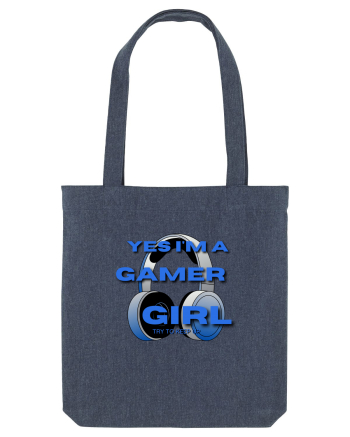 Ye I Am A Gamer Girl Midnight Blue