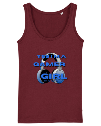 Ye I Am A Gamer Girl Burgundy