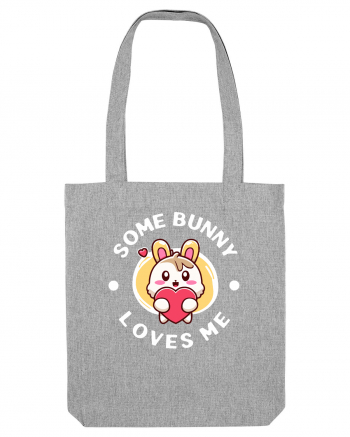 Some bunny loves me Heather Grey